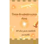 Diario de autoestima para chicas:"90 días de gratitud ,afirmaciones y amor propio❤️: Un cuaderno guiado para adolescentes que quieren conocerse ,motivarse y brillar desde adentro