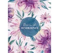 Diario de Bendiciones: Un cuaderno para registrar cada día las bendiciones en tu vida. ¡te sorprenderás de la riqueza que habita en ti!