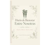Diario de Bienestar: Entre Nosotras