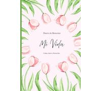 Diario de Bienestar Mi Vida: Calma, Amor y Recuerdos