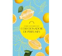 Diário de Bordo do Colecionador de Perfumes: - Limão, cítrico