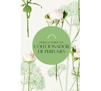 Diário de Bordo do Colecionador de Perfumes: - Rosas