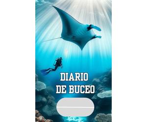 Diario de buceo: Exploraciones y Descubrimientos Submarinos: 100 Inmersiones Memorables: Cada Buceo, Una Historia Unica