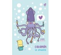 Diario de Calamín: Un cuaderno ilustrado con los personajes del Universo Ostrasolitos