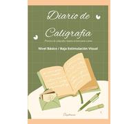 Diario de Caligrafía: Práctica de caligrafía: mejora tu letra paso a paso. Nivel básico baja estimulación visual