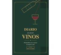 Diario de Cata de Vinos: 100 plantillas profesionales para registrar tus catas | Guía del buen catador con glosario y maridajes