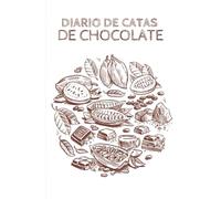 Diario de Catas de Chocolate: Organiza, Registra y Analiza tu Degustación de Chocolate - Formato 13,34 x 20,32cm con 62 Páginas y 60 Fichas de Cata - Aprecia y registra cada bocado
