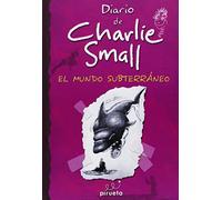 Diario de Charlie Small. El mundo subterráneo
