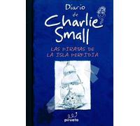 Diario De Charlie Small. Las Piratas De La Isla Perfida