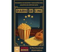 Diario de cine: Cuaderno de registro y reflexión para amantes del séptimo arte