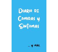 Diario de comidas y síntomas: Diario para el registro de la enfermedad de Crohn, colitis ulcerosa, síndrome del intestino irritable, celiaquía, control de alimentos y síntomas