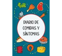 Diario de Comidas y Síntomas: Registre cómo su dieta afecta sus síntomas con este diario de sensibilidad alimentaria, útil para SII, alergias, ... Crohn, trastornos del estado de ánimo y más