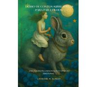 Diário de Contos Surrealistas para Pais e Filhos:: Uma Viagem pela imaginação e Conexão emocional