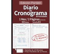 Diario de Cronograma de Actividades: La Herramienta Definitiva para Planificar, Organizar y Optimizar Tu Tiempo con Registro Detallado y Visión ... Español) (Monthly Spread Journal Series)