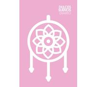 DIARIO DE DULCES SUEÑOS (Pink): Un espacio para soñadores que buscan el crecimiento personal y la salud mental. (autoayuda)