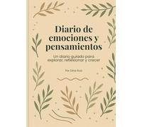 Diario de emociones y pensamientos: Un diario guiado para adolescentes y jóvenes que desean explorar, reflexionar y crecer (Colección Clásica)