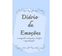 Diário de Emoções: Um espaço para acolher o que sente, escrever com leveza e florescer em cada página.