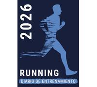 Diario de Entrenamiento Running 2026: Semana Vista para Corredor , Registrar los Tiempos de Carrera del Maratón , A4 , Español , Azul , Hombre