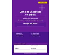 Diário de Enxaqueca e Cefaleia: Registro Diário - 52 Semanas - Nível de Dor, Gatilhos, Sintomas e Medicação - Letra Grande