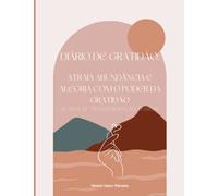 Diário de Gratidão: Atraia Abundância e Alegria com o Poder da Gratidão: Afirmações e Manifestações para 90 Dias de Transformação Pessoal