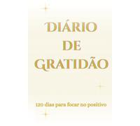 Diário de Gratidão: Hardcover: Transforme sua rotina em 120 dias de gratidão e felicidade!