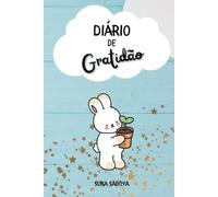 Diário de Gratidão para crianças: Um livro para escrever e cultivar a gratidão. Capa dura. Português.