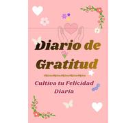 Diario de Gratitud 100 Días: Journal de Afirmaciones Positivas sin Fechas para Mujeres | Cuaderno para Atraer Abundancia 5 Min al Día