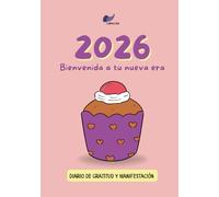 Diario de Gratitud 2026 Curnocopia. El año en que lo quiero todo. Agenda 2026. 365 días de Manifestación.: Journal 2026 con Actividades para Manifestar. Planner mensual