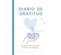 Diario de gratitud: 60 días para conectar contigo: Un espacio diario para agradecer y cuidar tu bienestar - un regalo ideal y un diario de gratitud ... la salud mental y reducir la ansiedad. Azul