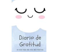 Diario de gratitud: 90 días para una vida más positiva: Tu cuaderno de consejos y apuntes para una vida más plena - introducción y conclusión en español