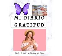 DIARIO DE GRATITUD: AVANZA CON GRATITUD EL DIARIO DE EMPRENDEDORES CONCIENTES EN SUS NEGOCIOS