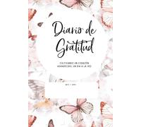 DIARIO DE GRATITUD: Cultivando un corazón agradecido, un día a la vez