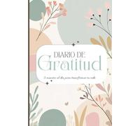 Diario de Gratitud en Español 6x9in - 5 Minutos al Día para Cultivar Felicidad, Mindfulness y Crecimiento Personal