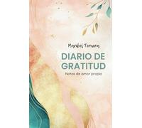 Diario de Gratitud: notas de amor proprio (Notas de Amor Propio)