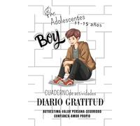 Diario de Gratitud para Adolescentes-Herramientas de Poder para Chicos: Gratitud-Autoestima-Valor Personal-Gestión Emocional