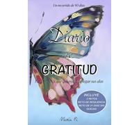 Diario de Gratitud para mujeres: Libro-cuaderno ilustrado de 90 días en español (Spanish): 5 minutos diarios de prompts y escritura guiada para resiliencia, mindfulness y bienestar