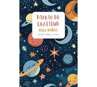 Diario de gratitud para niños: Escribe | Dibuja | Colorea