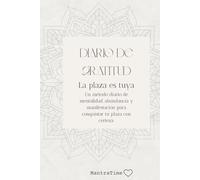 Diario de Gratitud para Opositores: Un método de mentalidad de abundancia, manifestación y enfoque diario para estudiantes y opositores. Conquista tu plaza con certeza.