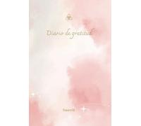 Diario de gratitud: Reconoce y agradece toda la properidad y abundancia que va llegando a tu vida cada día, regístralo y haz de ello un nuevo hábito.