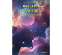 Diario de Gratitud: Tu espacio personal para atraer lo mejor