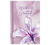 Diario de Gratitud: Un cuaderno consciente para entrenar tu mente en lo positivo, honrar tu cuerpo y vivir con más calma