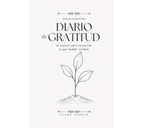 Diario de Gratitud: Un espacio para reconocer lo que también sostiene. (Espacios de Escritura)