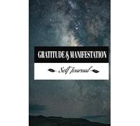 DIARIO DE GRATITUD Y MANIFESTACION: Cuaderno de Reflexiones Diarias, Afirmaciones y Positividad