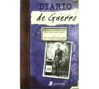 Diario De Guerra: Memorias De Un Combatiente De La Lxiv Brigada M Ixta