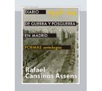 Diario De Guerra Y Posguerra En Madrid 1936-1964. Poemas (antolo Gía)