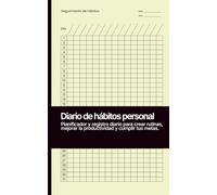 Diario de hábitos personal: Planificador y registro diario para crear rutinas, mejorar la productividad y cumplir tus metas.