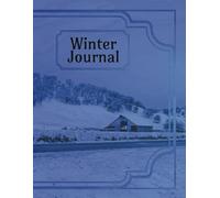 Diario de invierno: un libro de temporada único para hacer una crónica de tu vida, 120 páginas para documentar la magia de tus recuerdos de la temporada navideña