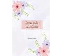 Diario de la abundancia Femenino: Manifiesta la abundancia a través de la gratitud y la planificación financiera para crear la vida que deseas