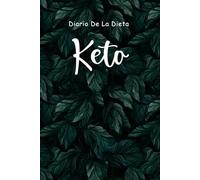 Diario De La Dieta Keto: Registre sus comidas, carbohidratos y otros macronutrientes, aperitivos y bebidas, así como la digestión, el ejercicio, los niveles de estrés y más