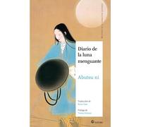 DIARIO DE LA LUNA MENGUANTE (Maestros de la Literatura Japonesa)